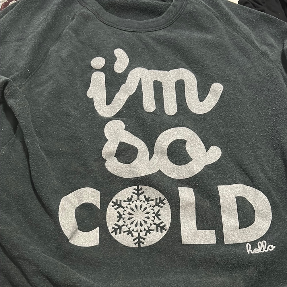 Dark Gray 'I'm So Cold' Sweatshirt